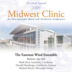 2009 Midwest Clinic - The Eastman Wind Ensemble