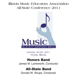 2011 Illinois Music Educators Association- Honors Band & All-State Band