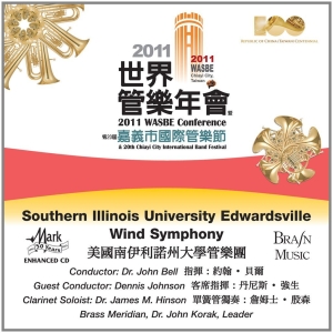 2011 Wasbe Chiayi City, Taiwan- Southern Illinois University Edwardsville Wind Symphony