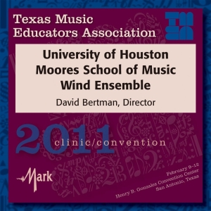 TMEA 2011 Texas Music Educators Association- University of Houston Moores School of Music Wind Ensemble