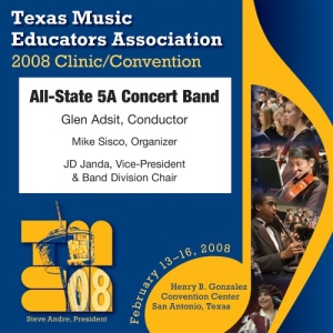 Texas Music Educators Association 2008- All-State 5A Concert Band