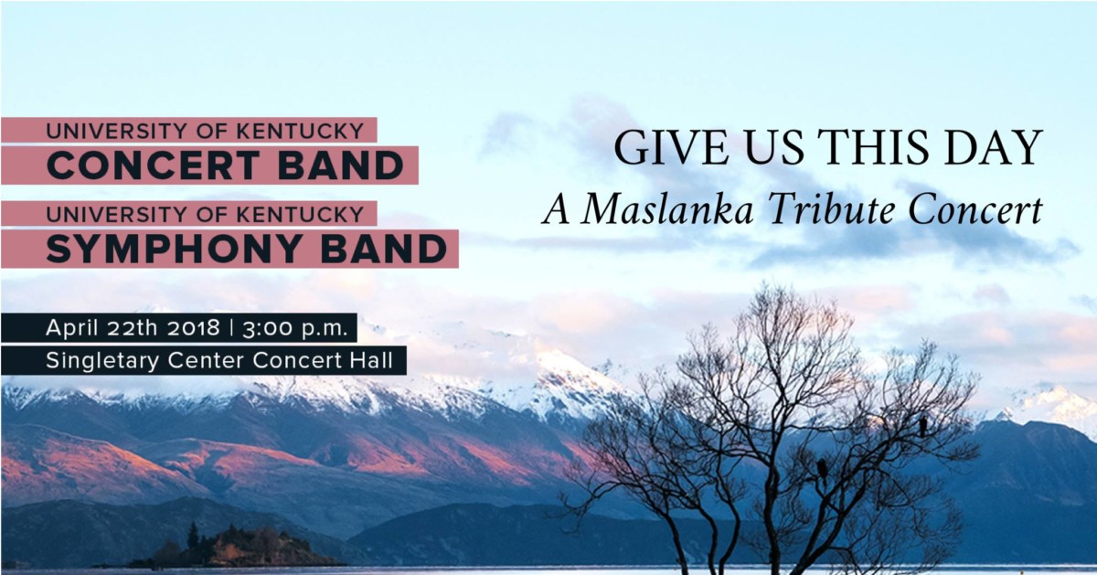 UKSB & UKCB: Give Us This Day – A Maslanka Tribute Concert – David Maslanka